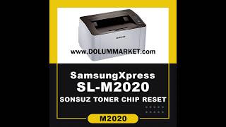 SAMSUNG M2020 - M2020W FIX RESET SONSUZ CHIP SINIRSIZ çip