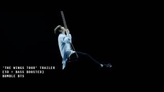 [3D+BASS BOOSTED] BTS (방탄소년단) - "THE WINGS TOUR" TRAILER (INTERLUDE : WINGS REMIX) | bumble.bts