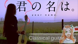 kimi no Na wa/Your Name - Kataware Doki (Classical Guitar Cover)