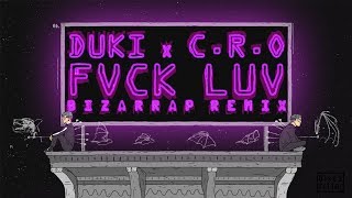 DUKI x CRO - FVCK LUV (Bizarrap Remix)
