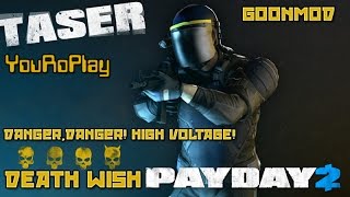 Позитив! Payday 2.GoonMod,mutator:high voltage.Жажда смерти.Death Wish.