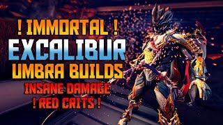 [WARFRAME] Ultimate Immortal EXCALIBUR UMBRA