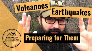 Volcanoes, Earthquakes and how to prepare for them.