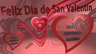 Feliz Dìa de San Valentin - Clasicos del Folclore - Video Especial!