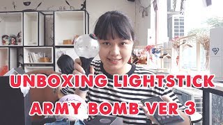 GÓC MÃN NHÃN #7: UNBOXING LIGHTSTICK BTS - BOMB VER 3