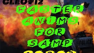 CLEO#12 Ускорение анимаций бега, прыжка и плавания. |GTA SAMP 0.3.7