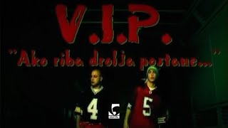 V.I.P. - Ako riba drolja postane HQ