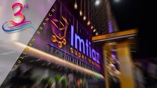 Imtiaz Super Market Gulshan Branch 3rd Anniversary