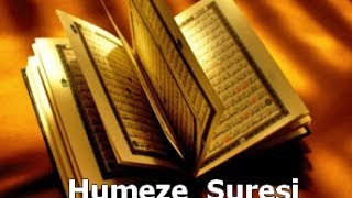 Hümeze Süresi, hümeze suresi arapça okunuşu ve türkçe anlamı, hümezetil suresinin anlamı