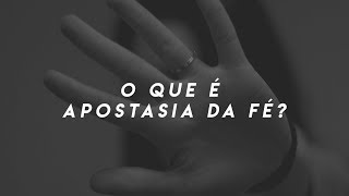 Apostasia da Fé | Filipe Niel