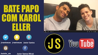 BATE PAPO COM KAROL ELLER