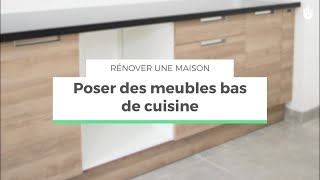 Poser des meubles bas dans une cuisine | Rénover sa maison