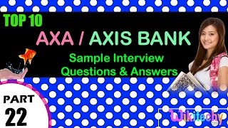 axa | axis bank top most interview questions and answers