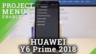 How to Enable Project Mode in HUAWEI Y6 Prime 2018- HUAWEI Service Mode / Hidden Mode