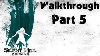 Silent Hill: Origins - Walkthrough Part 5 - Cedar Grove Sanitarium Part 1