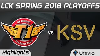 SKT vs KSV Highlights Game 3 LCK Spring 2018 Playoffs SK Telecom T1 vs KSV Esports by Onivia