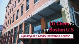 LG Chem is in Boston U.S! Opening of a Global Innovation Center! [LG Chem Company]