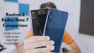 Realme 3 Is Better Than Redmi Note 7! Camera Test With Google Camera, Night Scape