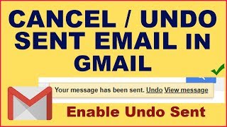 How To Cancel A Sent Email in Gmail, How to Undo A Sent Email in Gmail | Recall Sent Email in Gmail