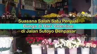 Toko Bunga Diserbu Pembeli | Valintine day