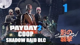 Payday 2 DLC "Shadow Raid" - Прохождение pt1