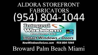 Broward Aldora storefront window fabricators | Fastest lead time on frames