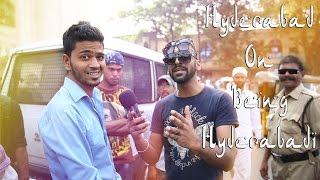 Hyderabad on Being Hyderabadi