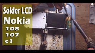 cara ganti lcd nokia 100/101/107/108/nokia c1