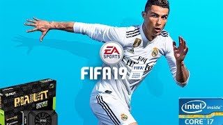 Fifa 19 PC GTX 1050 Ti 4GB GDDR5 & Intel i7-3770