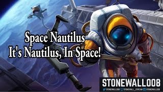 League of Legends - Nautilus, Always the Dark Horse
