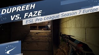 dupreeh vs. FaZe - ESL Pro League Season 7 Europe