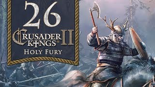 Radical Romuvans - Let's Play Crusader Kings 2: Holy Fury - 26