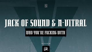 Jack Of Sound & N-Vitral - Who You're Fucking With (#UR006)
