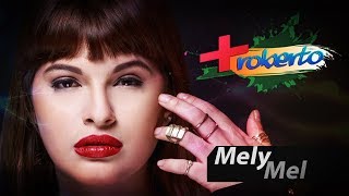MelyMel picante en Mas Roberto