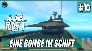 Eine Bombe im Schiff | Raft #10