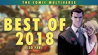 The Best Comics Of 2018 (So Far) | The Comic Multiverse Ep.102