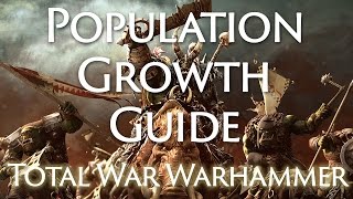 Total War Warhamer Guide: Population Growth