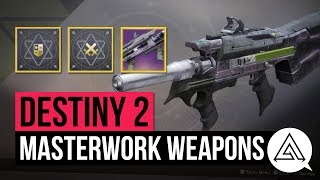 DESTINY 2 | New Masterwork Weapons Explained & How to Get Them