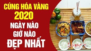 Cúng Hóa Vàng 2020 Ngày Nào Giờ Nào Đẹp Nhất Để Gia Tiên Độ Trì Bình An Cả Năm - Tết 2020