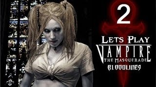 Let's Play Vampire: The Masquerade - Bloodlines (Part 2)