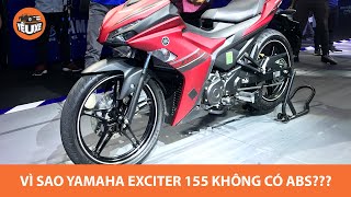 Vì sao Yamaha Exciter 155 2021 không được trang bị phanh ABS? |Yêu Xe|