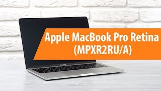 Распаковка Apple MacBook Pro Retina (MPXR2RU/A) / Unboxing Apple MacBook Pro Retina (MPXR2RU/A)