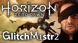 Horizon Zero Dawn - Glitchmistrz ostrzega!