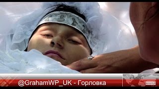 Донбасс 2015 -  Похороны Анастасии Буториной (Часть 1/2)