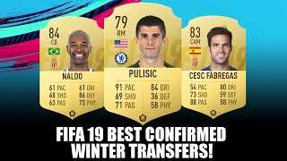 FIFA 19 JANUARY BEST CONFIRMED TRANSFERS - FT. NALDO, FABREGAS TO MONACO, PULISIC TO CHELSEA