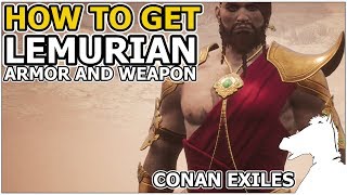 How to get Lemurian Armor and Weapons | CONAN EXILES