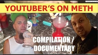 [ Smoking Meth on Youtube ? ] Documentary / Cringe Compilation / shock doc - methhead youtubers comp