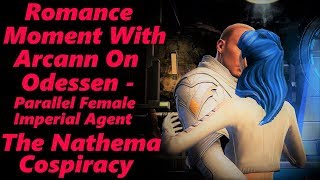 SWTOR  ROMANCE MOMENT WITH ARCANN (Parallel Female Imperial Agent, Nathema Conspiracy)