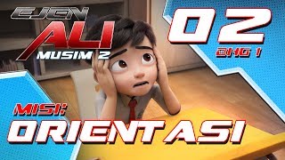 Ejen Ali - Musim 2 (EP02) - Misi : Orientasi [Bahagian 1]