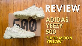 Worn out Blushes? || Adidas Yeezy 500 'Super Moon Yellow' Review and On Feet